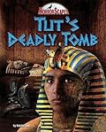 Tut's Deadly Tomb