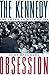 The Kennedy Obsession