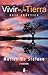 VIVIR EN LA TIERRA: GUIA PRACTICA VIVIR EN LA TIERRA (Spanish Edition)