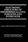 Electronic Structure of Disordered Alloys, Surfaces and Inter... by Ilja Turek