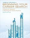 Beginning Your Career Search : A Hands-on Approach to Building Your Career Portfolio