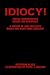 Idiocy! Taking Conservatives Behind The Woodshed: A Parody Of Ann Coulter's Books And Right-wing Ideology