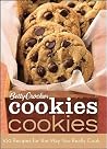 Betty Crocker Cookies Cookies: 100 Recipes for the Way You Really Cook Betty Crocker Cookies Cookies: 100 Recipes for the Way You Really Cook