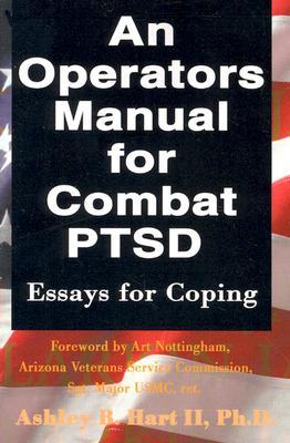 An Operators Manual for Combat PTSD: Essays for Coping (Paperback)