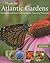 Plants for Atlantic Gardens: Handsome and Hard-working Shrubs, Trees, and Perennials