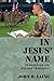 In Jesus' Name: Evangelical...
