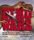 Dino Wars: The Dinosaurs' Biggest, Baddest Battles