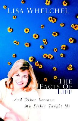 The Facts of Life: And Other Lessons My Father Taught Me (Paperback)