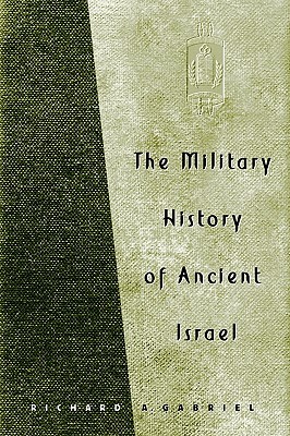 The Military History of Ancient Israel (Hardcover)
