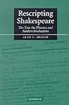 Rescripting Shakespeare: The Text, the Director, and Modern Productions Rescripting Shakespeare: The Text, the Director, and Modern Productions