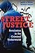 Street Justice by Bruce A. Jacobs