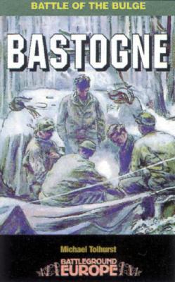 Bastogne - Battle of the Bulge (Paperback)