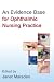 An Evidence Base for Ophthalmic Nursing Practice (Wiley Series in Nursing)