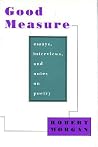 Good Measure: Essays, Interviews, and Notes on Poetry Good Measure: Essays, Interviews, and Notes on Poetry