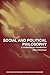 Social and Political Philosophy: A Contemporary Introduction (Routledge Contemporary Introductions to Philosophy)