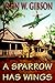 A Sparrow Has Wings