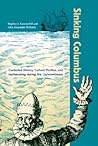 Sinking Columbus: Contested History, Cultural Politics, and Mythmaking during the Quince