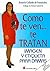 Como Te Ven Te Tratan (mujer)/how You Look Is How You Will Be Treated (Spanish Edition)