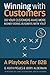 Winning with Customers: A P...