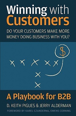 Winning with Customers: A Playbook for B2B (Hardcover)