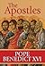 The Apostles: The Origin of the Church and Their Co-Workers