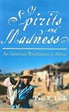 Of Spirits and Madness: An American Psychiatrist in Africa