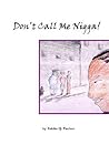 Don't Call Me Nigga!