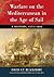 Warfare on the Mediterranean in the Age of Sail: A History, 1571-1866
