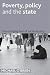 Poverty, Policy and the Sta...