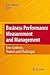 Business Performance Measurement and Management: New Contexts, Themes and Challenges