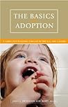 The Basics of Adoption: A Guide for Building Families in the U.S. and Canada