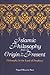 Islamic Philosophy from its...