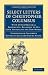 Select Letters of Christoph...