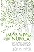 Más vivo que nunca! (Spanish Edition)