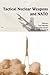 Tactical Nuclear Weapons an...