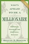 Who's Afraid to Be a Millionaire? by Kelvin E. Boston