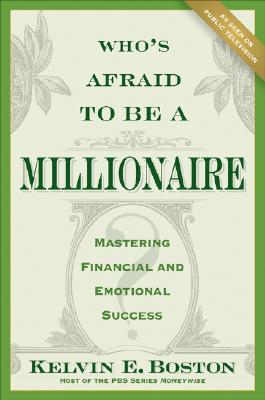 Who's Afraid To Be a Millionaire: Mastering Financial and Emotional Success (Hardcover)