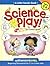 Science Play (Little Hands!)(ages 2-6)