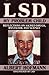 LSD: My Problem Child – Reflections on Sacred Drugs, Mysticism and Science