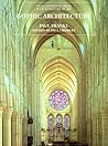 Gothic Architecture (The Yale University Press Pelican History of Art)