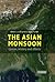 The Asian Monsoon by Peter D. Clift