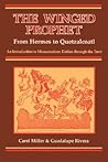 The Winged Prophet: From Hermes to Quetzalcoatl