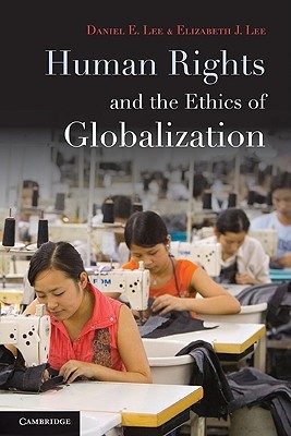 Human Rights and the Ethics of Globalization (Paperback)