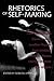 Rhetorics of Self-Making
