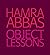 Hamra Abbas: Object Lessons