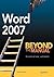 Word 2007: Beyond the Manual (Books for Professionals by Professionals)