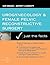 Urogynecology and Female Pelvic Reconstructive Surgery: Just the Facts
