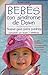 Bebes con sindrome de Down: Nueva Guia para padres(Spanish Edition)