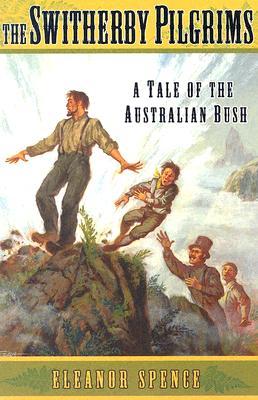 The Switherby Pilgrims: A Tale of the Australian Bush (The Switherby Series)