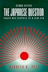 The Japanese Question:: Power and Purpose in a New Era